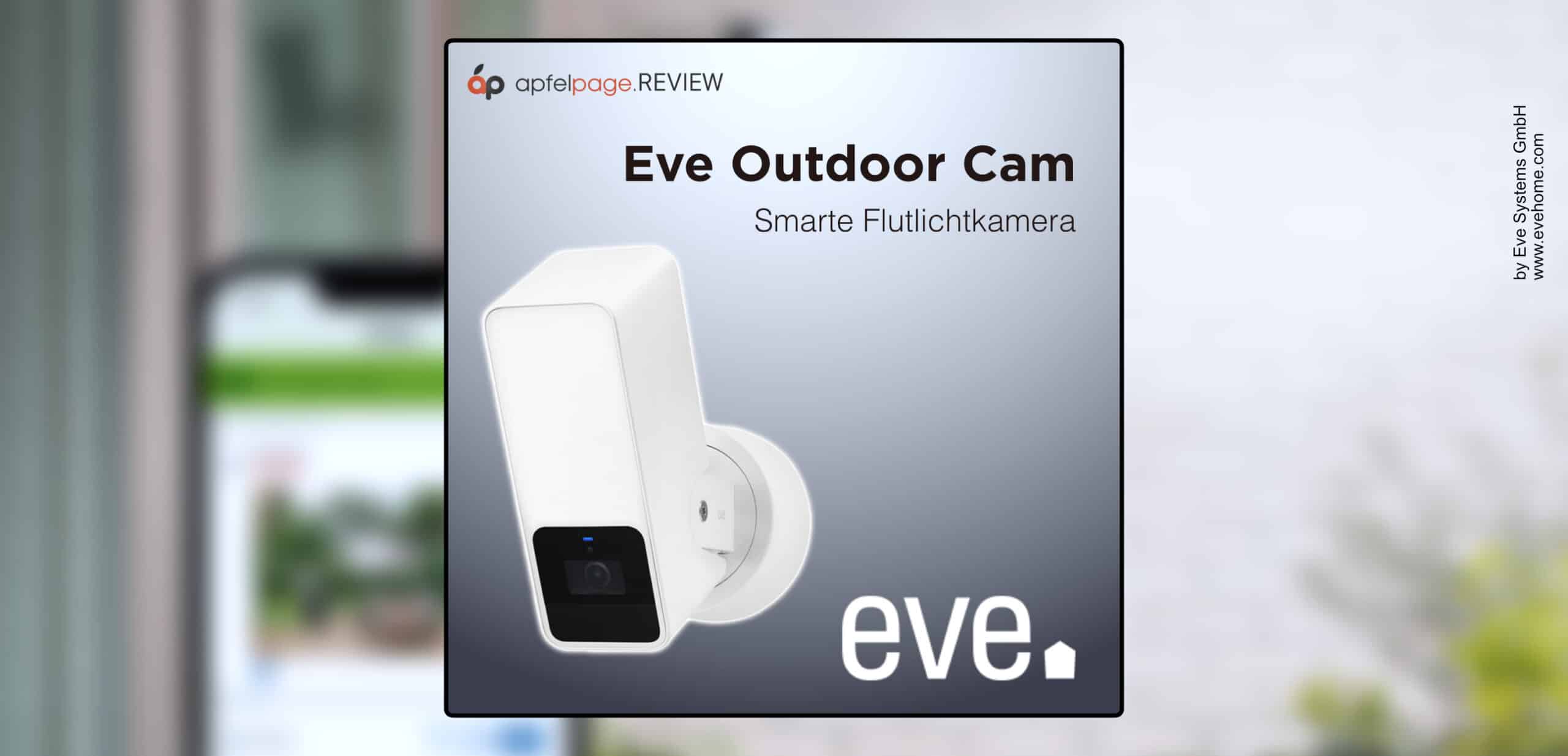 Eve Outdoor Cam im Test: Der Alleskönner mit HomeKit Secure Video | REVIEW